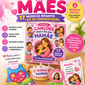 CD DIGITAL DIA DAS MÃES – 17 MÚSICAS INFANTIS + KIT DE APRESENTAÇÃO